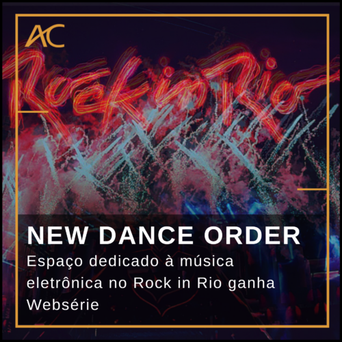 Rock in Rio: tudo sobre o novo palco New Dance Order com os