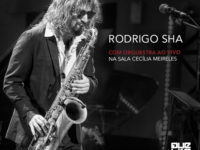 Rodrigo Sha lança álbum “Rodrigo Sha com Orquestra Ao Vivo na Sala Cecília Meireles”
