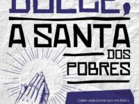 “Irmã Dulce, a Santa dos Pobres”: Lançamento da biografia é no próximo dia 12 no Brasília Shopping