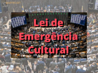 LEI DE EMERGÊNCIA CULTURAL: Câmara dos Deputados vota Lei de Emergência Cultural