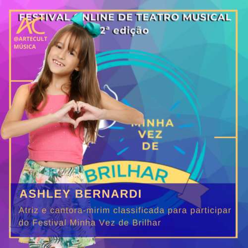 Ashley Bernardi: Atriz e cantora-mirim foi classificada para participar do  Festival Minha Vez de Brilhar
