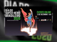 DIA DO SUPER HERÓI BRASILEIRO: Vamos fazer história? Conheçam os heróis por trás dos nossos super-heróis brasileiros