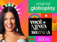 Episódio extra de ‘Você Nunca Esteve Sozinha – o Doc de Juliette’ estreia no Globoplay