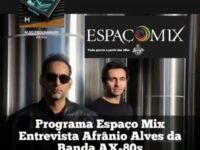 AX-80s: Confira a entrevista de Afranio Alves do duo no programa ESPAÇO MIX da Lully FM