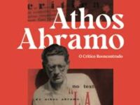 ATHOS ABRAMO – O Crítico Reencontrado: Obra recupera a história do teatro brasileiro do século 20