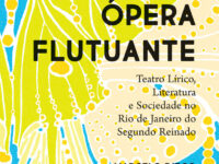 Edusp lança nesta quarta livro sobre relação do teatro lírico e literatura no Rio do Segundo Reinado