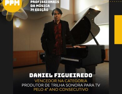 Daniel Figueiredo: o renomado produtor musical e empresário é reconhecido pela quarta vez como melhor “Produtor de Trilha Sonora para TV” do Prêmio Profissionais da Música