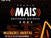 Prêmio MAIS Destaques 2023: Coletivo Rio + Rock promove premiação para celebrar os destaques no ano, em 17 categorias!