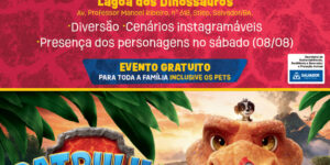 Patrulha Canina invade a Lagoa dos Dinossauros com experiência gratuita para toda a família em SalvadorPatrulha Canina invade a Lagoa dos Dinossauros com experiência gratuita para toda a família em Salvador