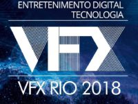 GRANDE EVENTO VFX RIO 2018 ACONTECERÁ EM DEZEMBRO E TERÁ GRANDES NOMES DA ÁREA DE EFEITOS VISUAIS