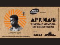 ÁFRICAS – A ARTE DO CINEMA E MEMÓRIA EM CONSTRUÇÃO