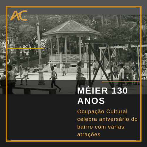 Meier Rj Méier 130 anos: Ocupação Cultural celebra aniversário do bairro com ...