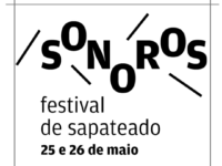 SONOROS: Festival no Centro Coreográfico esquenta as comemorações do dia internacional do sapateado!