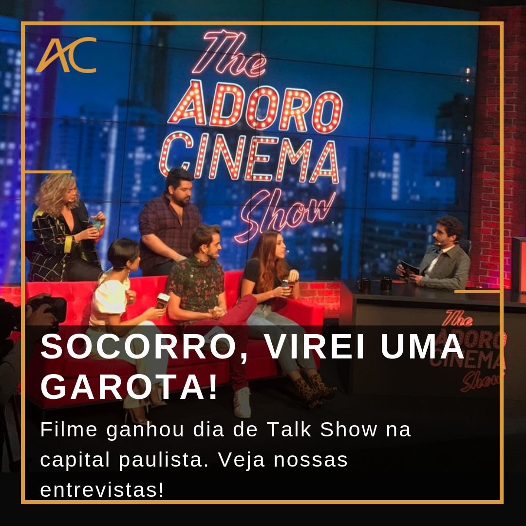 “SOCORRO, VIREI UMA GAROTA!”: Filme ganhou dia de Talk Show na capital ...