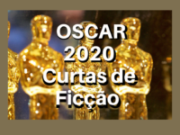 OSCAR 2020: Os indicados à categoria de curtas metragens de FICÇÃO