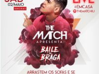 BAILE DO BRAGA:  Live inédita da The Match RJ é comandada pelo talentoso DJ Braga
