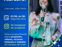 Live de Júlia Horta: a Miss Brasil Universo 2019, jornalista e produtora de conteúdo,  vai bater um papo sobre propósito, empatia e valores