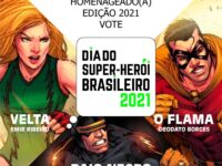 DIA DO SUPER-HERÓI BRASILEIRO 2021: Encontra-se em andamento votação para escolher o super-herói (e seu autor) que será homeageado esse ano!