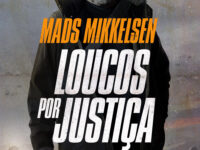 Filme ‘Loucos por Justiça’, estrelado por Mads Mikkelsen, estreia em 6/8