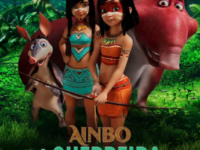 AINBO – A GUERREIRA DA AMAZÔNIA – COM UMA BOA PREMISSA ANIMAÇÃO DIVERTE E ENCANTA