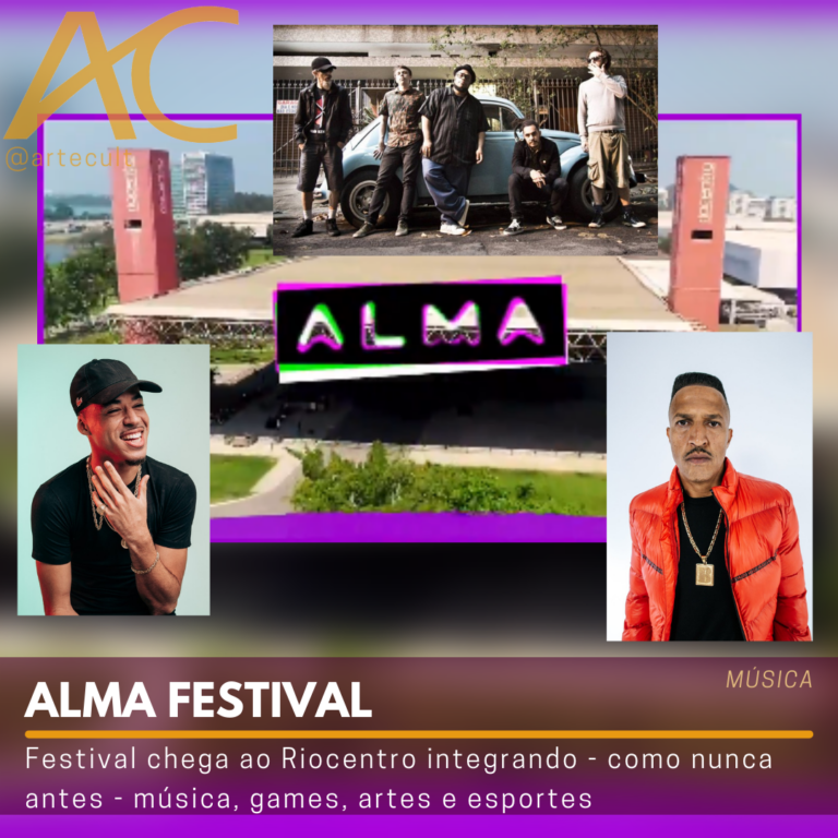 ALMA Festival Festival chega ao Riocentro integrando como nunca