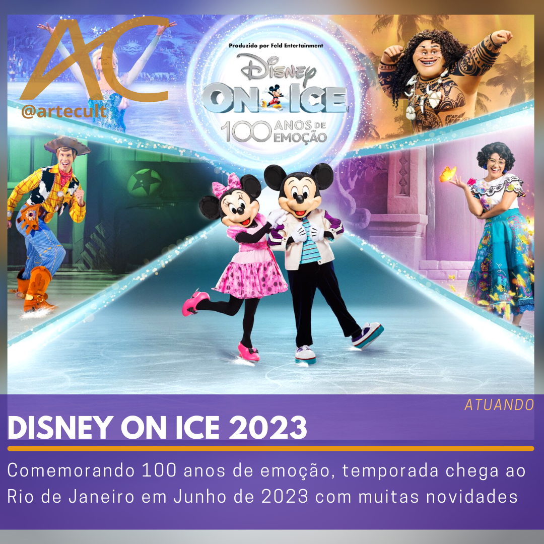 Disney On Ice 2023 Comemorando 100 anos de emoção, temporada chega ao