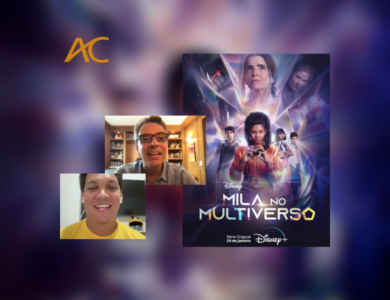 AC ENTREVISTA – MILA NO MULTIVERSO : Confira a nossa entrevista exclusiva com o produtor Tiago Mello da mais nova série nacional do Disney Plus