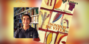 SONHOS DE VIVER: Escritor Aleilton Fonseca lança novo livro de contos