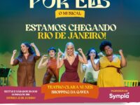 POR ELAS: Musical brasileiro e autoral celebra a força feminina, dentro e fora dos palcos
