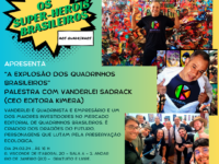A Explosão dos Quadrinhos BR: Palestra com Vanderlei Sadrack na Exposição DO GIBI AOS QUADRINHOS – Os Super-Heróis Brasileiros
