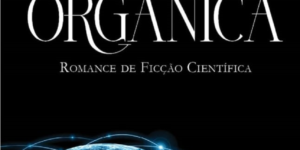 A DINÂMICA ORGÂNICA: romance do pernambucano R.G.Neves que já inspirou quadrinhos é lançado em nova edição pela Ibis Libris Editora
