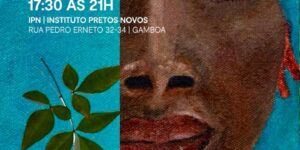 SERÁ O BENEDITO? : Exposição de Benedito Espírito Santo marca os 19 anos do Instituto Pretos Novos (IPN)
