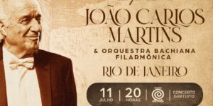 JOÃO CARLOS MARTINS E BACHIANA FILARMÔNICA SESI-SP NO RIO DE JANEIRO : Concerto no Teatro Casa Grande