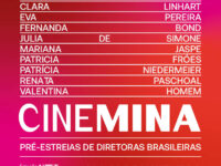 A  Mostra CineMina apresentará em pré-estreia filmes de diretoras brasileiras, de 21 a 28 de novembro, no Estação NET Botafogo