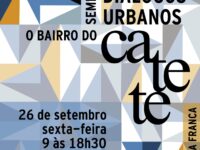 O Grupo Preserva Catete, a ACLAMA, e o Museu República promovem seminário para debater desenvolvimento sustentável do bairro e contará com apoio da Rede Windsor Hoteis