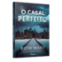 O CASAL PERFEITO, Livro de Ruth Ware – thriller psicológico que transforma um reality show em pesadelo
