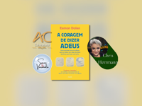 Livro “A coragem de dizer adeus” aborda, com clareza e acolhimento, a decisão difícil de se afastar de laços familiares tóxicos