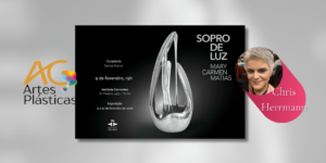 SOPRO DE LUZ – Mary Carmen Matias inaugura exposição no Instituto Cervantes