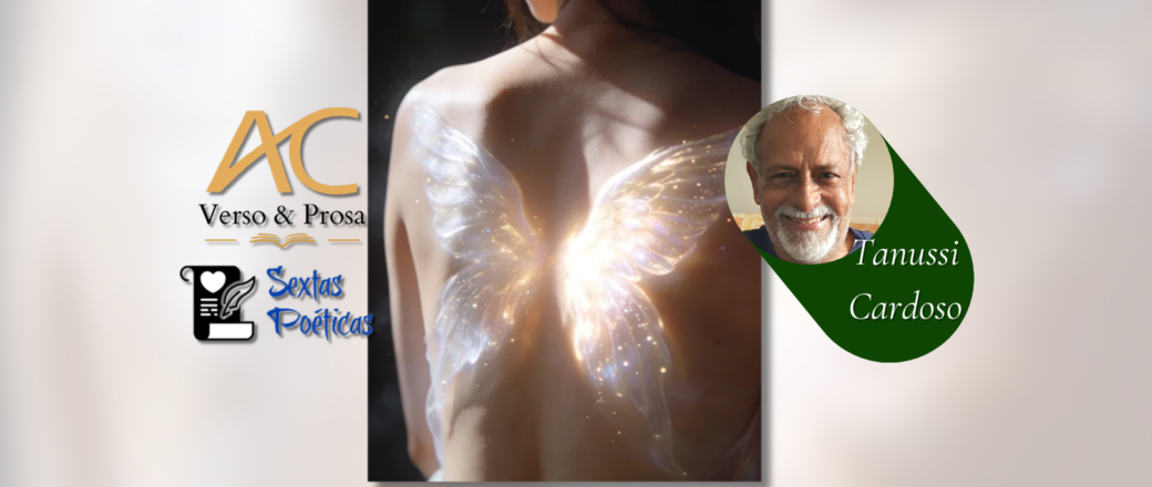 SEXTAS POÉTICAS : Confira o poema “ASAS” e todas as dicas culturais de Tanussi Cardoso