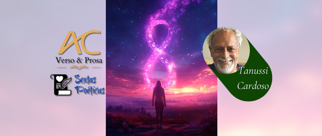 SEXTAS POÉTICAS : Confira o poema “AD INFINITUM” e todas as dicas culturais de Tanussi Cardoso