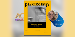 PIANISSIMO: Festival reafirma compromisso com a excelência interpretativa e a valorização de uma nova geração de músicos clássicos