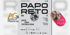 Exposição ‘Papo Reto’ apresenta manifestações políticas e poéticas de artistas do Laboratório 2050 e convidadas no Futuros – Arte e Tecnologia