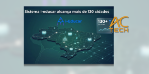 Sistema i-educar alcança mais de 130 cidades