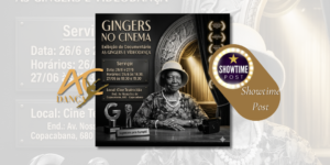 GINGERS NO CINEMA: Elas estão de volta, agora com a exibição do documentário e de novo vídeodança!
