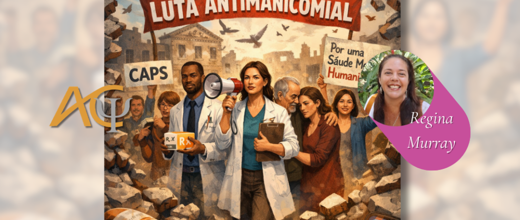 Dia da Luta Antimanicomial: entre o progresso e os novos manicômios invisíveis