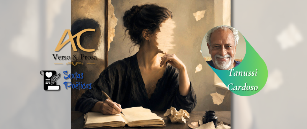SEXTAS POÉTICAS : Confira os poemas “ENTRE LENÇÓIS e RETRATO”,  e todas as dicas culturais de Tanussi Cardoso