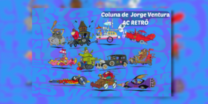 AC RETRÔ – Corrida maluca:  Personagens icônicos e suas máquinas maravilhosas
