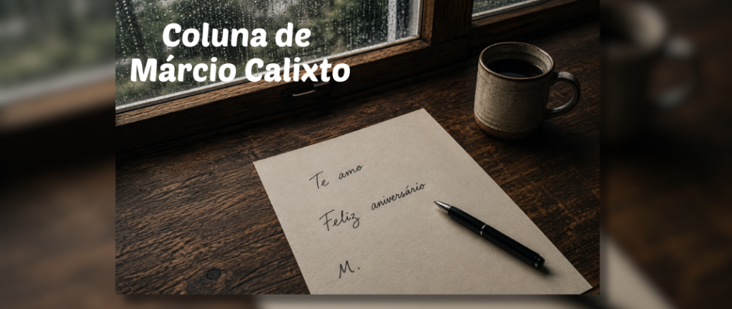 De novo escrevo a você (uma crônica ao seu aniversário, Fábio)