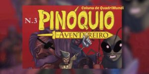 O Pinóquio Aventureiro 3 – O Segredo Revelado” encerra trilogia com campanha no Catarse