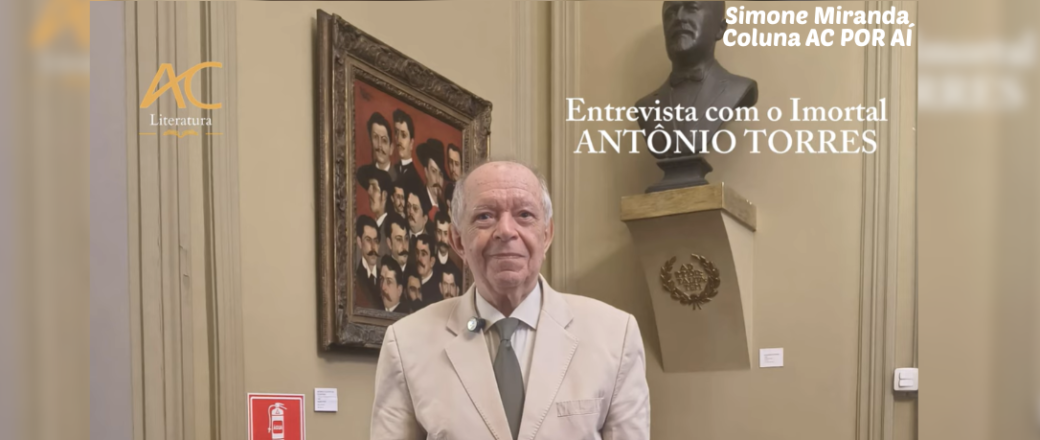 AC ENTREVISTA: Antônio Torres vai lançar edição comemorativa de 50 anos de ESSA TERRA. Confira a entrevista exclusiva!